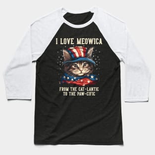 4th July Cat Lover, I Love Meowica Cute Patriotic Cat Baseball T-Shirt